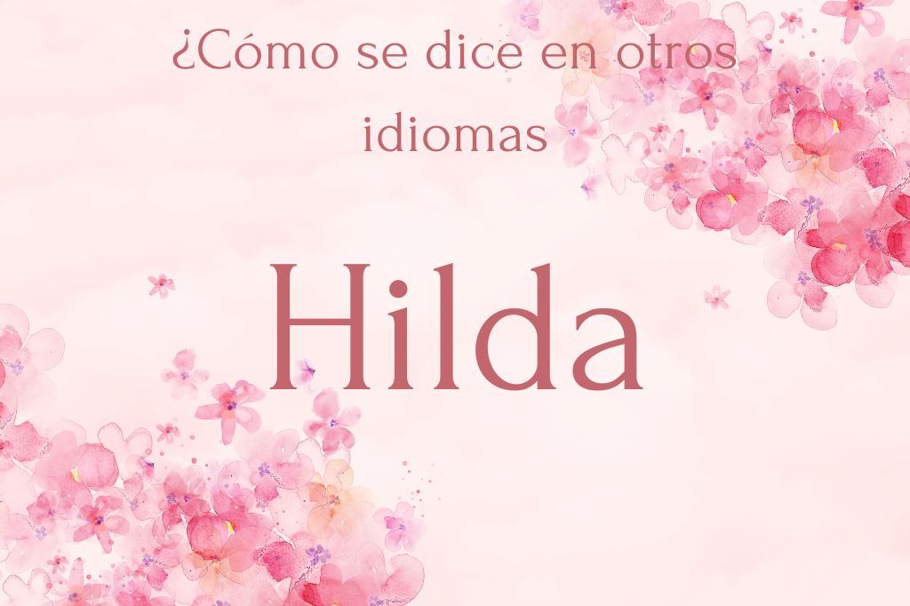 Como se dice Hilda en otros idiomas