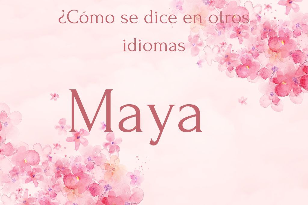 Maya como se dice