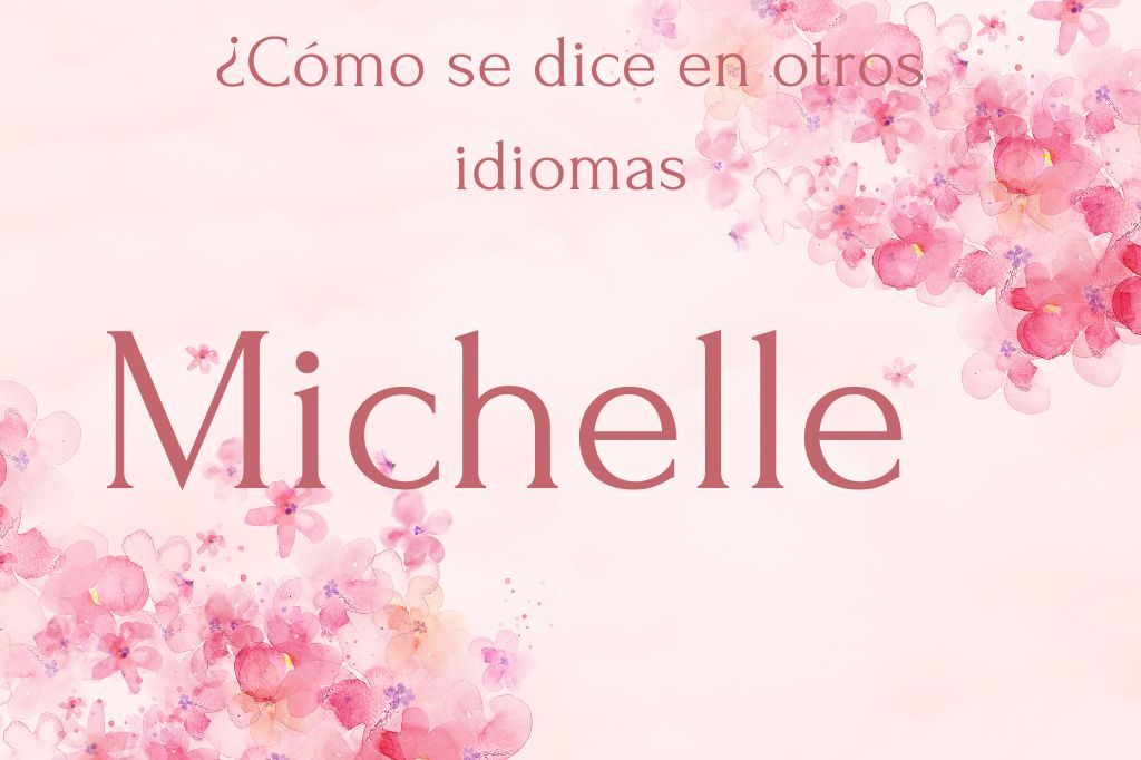 Michelle en varios idiomas