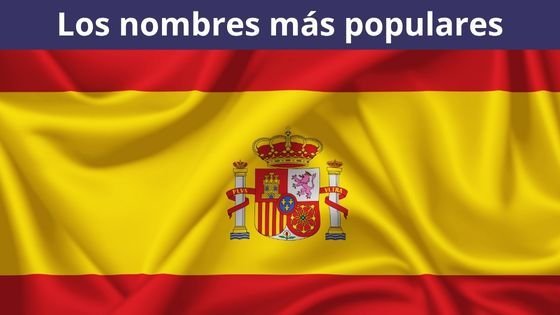 españa los nombres mas populares
